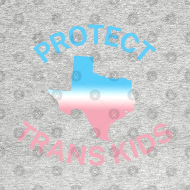 Protect Trans Kids Texas - Transgender Flag - Protect Transgender Children - Curved Design by SayWhatYouFeel